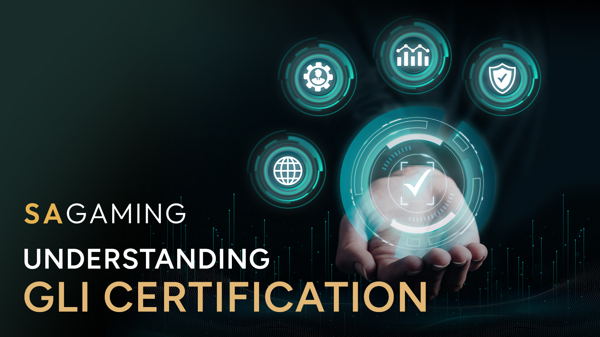 SA Gaming visual on understanding GLI Certification, highlighting trust, fairness, compliance, and global gaming standards.